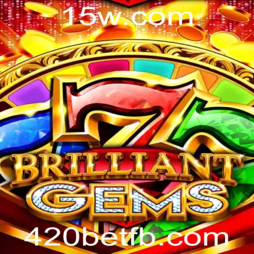 Descubra o Excitante Mundo de BrilliantGems e a Sensação das Apostas com 420bet